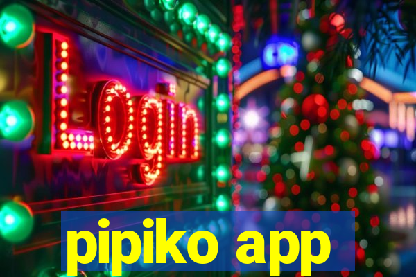 pipiko app